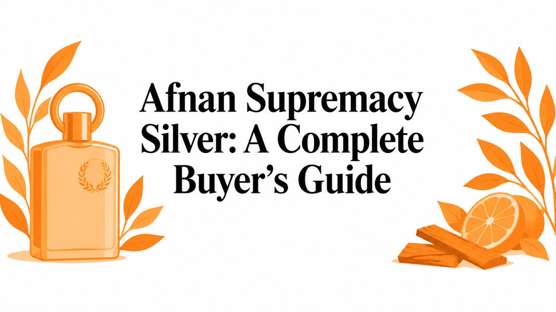 Afnan Supremacy Silver: A Complete Buyer's Guide