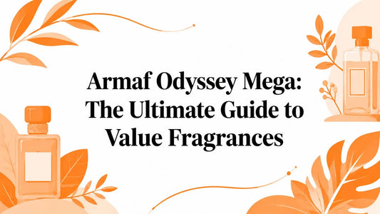 Armaf Odyssey Mega: The Ultimate Guide to Value Fragrances