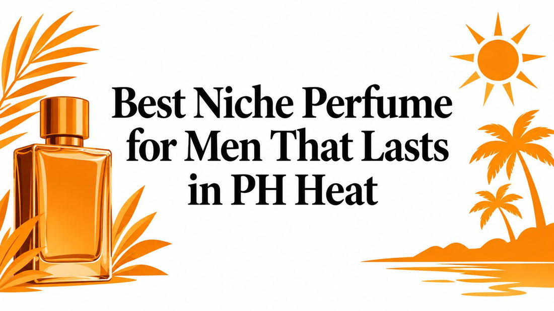 Best Niche Perfume for Men That Lasts in PH Heat