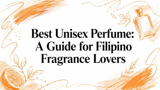 Best Unisex Perfume: A Guide for Filipino Fragrance Lovers