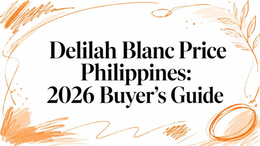 Delilah Blanc Price Philippines: 2026 Buyer's Guide