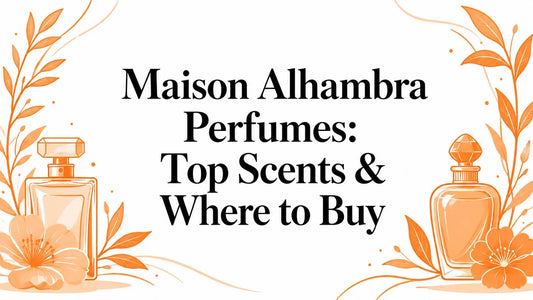 Maison Alhambra Perfumes: Top Scents & Where to Buy