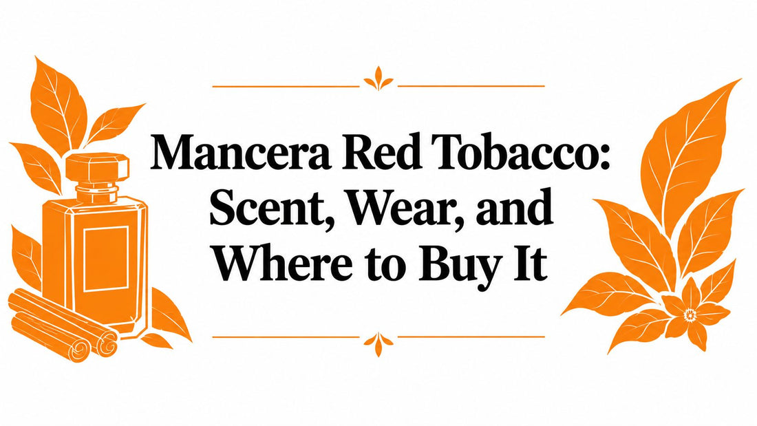 Mancera Red Tobacco: Scent, Wear, and Where to Buy It