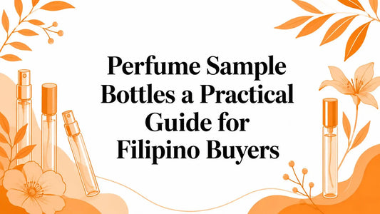 Perfume Sample Bottles a Practical Guide for Filipino Buyers