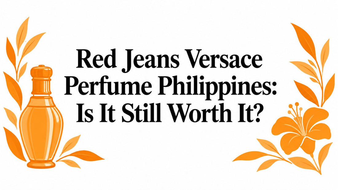 Red Jeans Versace Perfume Philippines: Is It Still Worth It?