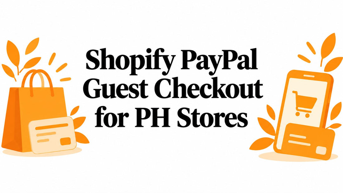 Shopify PayPal Guest Checkout for PH Stores